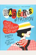 Bad Girls Of Fashion: Style Rebels From Cleopatra To Lady Gaga