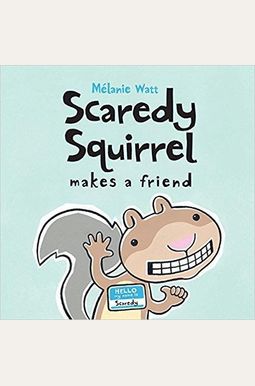 Buy Scaredy Squirrel Book By: Mlanie Watt