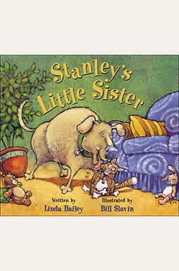 Stanley's Little Sister (Stanley (Kids Can Press)): Bailey, Linda, Slavin,  Bill: 9781554534876: : Books