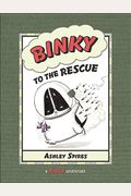 Binky To The Rescue (A Binky Adventure)