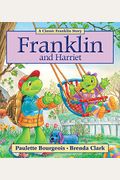 Franklin And Harriet