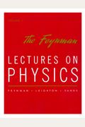 The Feynman Lectures On Physics, Vol. 1: Mainly Mechanics, Radiation, And Heat
