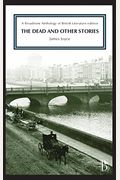 The Dead And Other Stories: A Broadview Anthology Of British Literature Edition