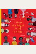 I Have The Right To Be A Child