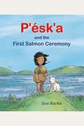 P'ÉSk'a And The First Salmon Ceremony