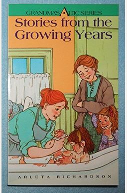 Stories From The Growing Years Stories From The Growing Years