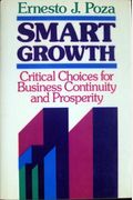 Smart Growth: Critical Choices for Business Continuity and Prosperity (Jossey Bass Business and Management Series)