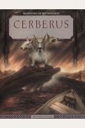 Cerberus (Monsters Of Mythology)