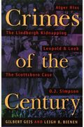 Crimes Of The Century: From Leopold And Loeb To O.j. Simpson