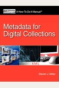 Metadata for Digital Collections: A How-To-Do-It Manual