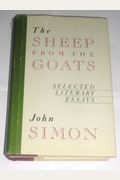 The Sheep from the Goats: Selected Literary Essays of John Simon