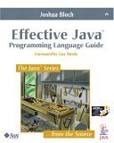 Effective Java: Programming Language Guide (Java Series)
