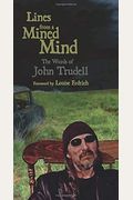 Lines From A Mined Mind: The Words Of John Trudell