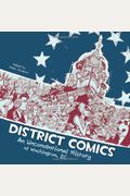 District Comics: An Unconventional History Of Washington, Dc