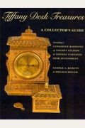 Tiffany Desk Treasures: A Collector's Guide Including A Catalogue Raisonne Of Tiffany Studios And Tiffany Furnaces Desk Accessories