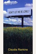 Don't Let Me Be Lonely: An American Lyric