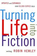 Turning Life Into Fiction