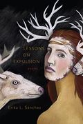 Lessons On Expulsion: Poems