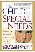 The Child with Special Needs: Encouraging Intellectual and Emotional Growth