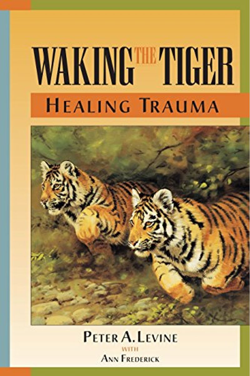 Waking The Tiger: Healing Trauma