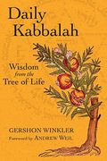 Daily Kabbalah: Wisdom From The Tree Of Life