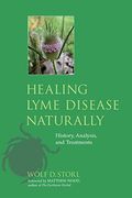 Healing Lyme Disease Naturally: History, Analysis, And Treatments