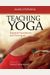 Teaching Yoga: Essential Foundations And Techniques