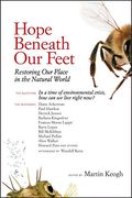 Hope Beneath Our Feet: Restoring Our Place In The Natural World