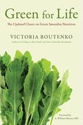 Green For Life: The Updated Classic On Green Smoothie Nutrition (Large Print 16pt)