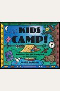 Kids Camp!: Activities For The Backyard Or Wilderness