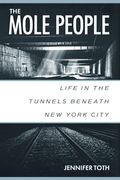 The Mole People: Life In The Tunnels Beneath New York City