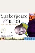 Shakespeare for Kids, 4: His Life and Times, 21 Activities