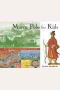 Marco Polo For Kids: His Marvelous Journey To China, 21 Activities Volume 8