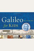 Galileo For Kids: His Life And Ideas, 25 Activities