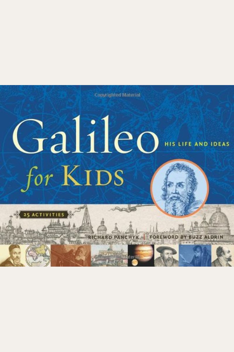 Galileo For Kids: His Life And Ideas, 25 Activities Volume 17