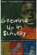 Growing Up In Slavery: Stories Of Young Slaves As Told By Themselves