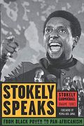 Stokely Speaks: From Black Power To Pan-Africanism