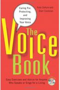 The Voice Book: Caring For, Protecting, And Improving Your Voice