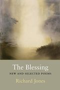 The Blessing: New And Selected Poems