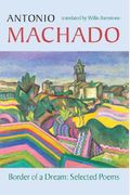 Border of a Dream: Selected Poems of Antonio Machado
