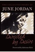 Directed By Desire: The Collected Poems Of June Jordan