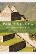 The Heights Of Macchu Picchu: A Bilingual Edition