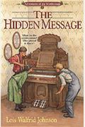 The Hidden Message (Adventures Of The Northwoods, Book 2)