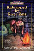 Kidnapped By River Rats: William And Catherine Booth