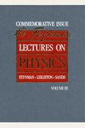 The Feynman Lectures on Physics: Commemorative Issue, Volume 3: Quantum Mechanics
