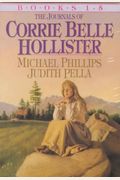 Journals Of Corrie Belle Hollister: My Father's World/Daughter Of Grace/On The Trail Of The Truth/A Place In The Sun/Sea To Shining Sea, Volume 1-5