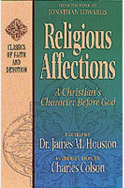 The Religious Affections The Religious Affections