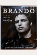Marlon Brando: Portraits And Film Stills: 1946-1995