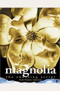 Magnolia: The Shooting Script