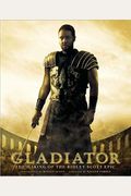 Gladiator: The Making of the Ridley Scott Epic